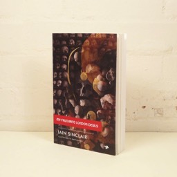 Iain Sinclair — My Favourite London Devils