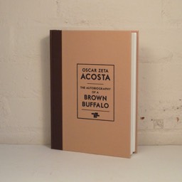 Oscar Zeta Acosta — The Autobiography of a Brown Buffalo