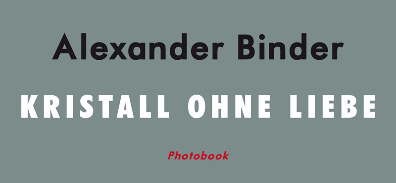 Alexander Binder - Kristall ohne Liebe - Tangerine Press