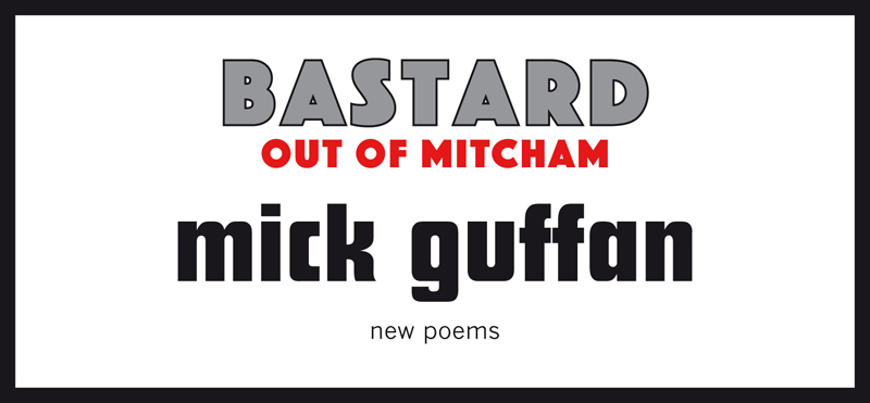 Mick Guffan — Bastard Out of Mitcham — Tangerine Press