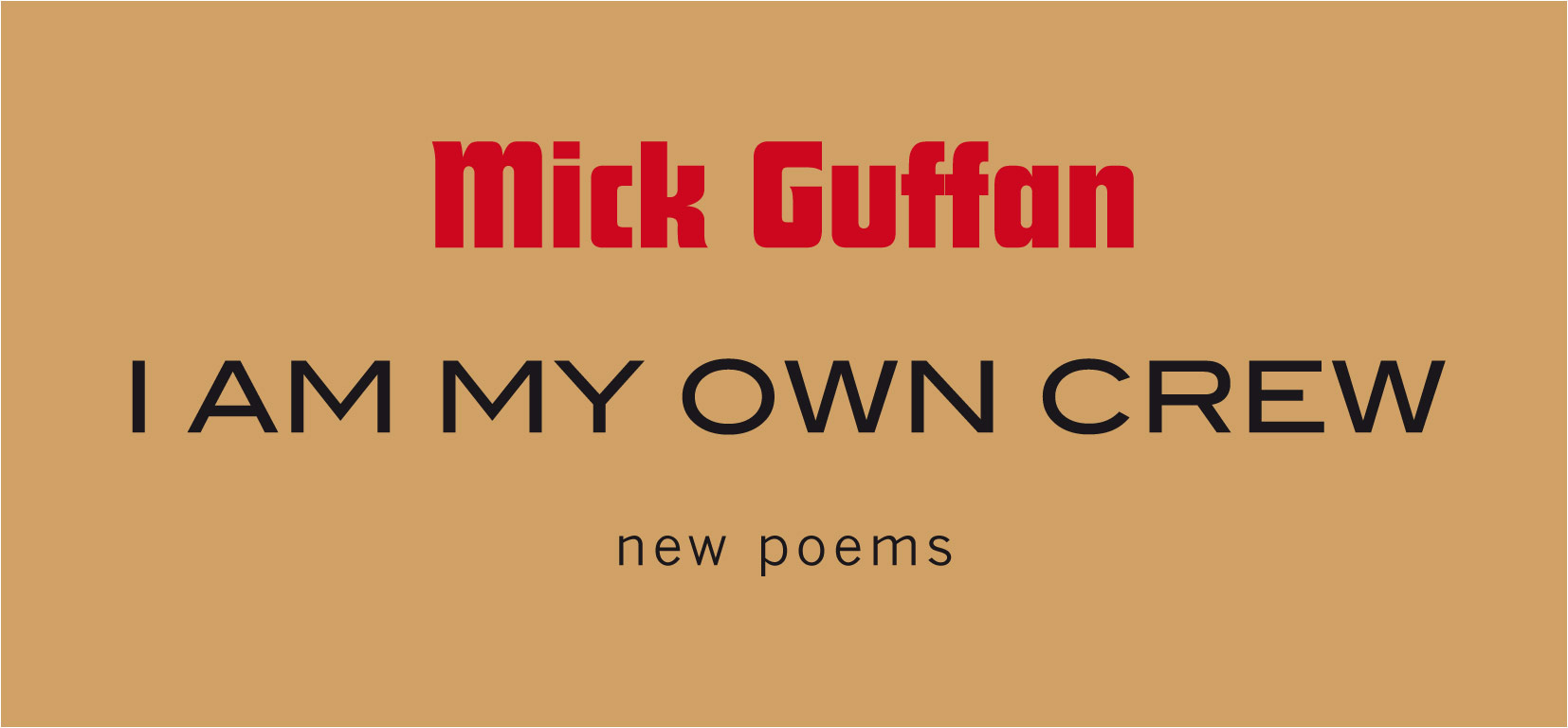 Mick Guffan - I Am My Own Crew - Tangerine Press