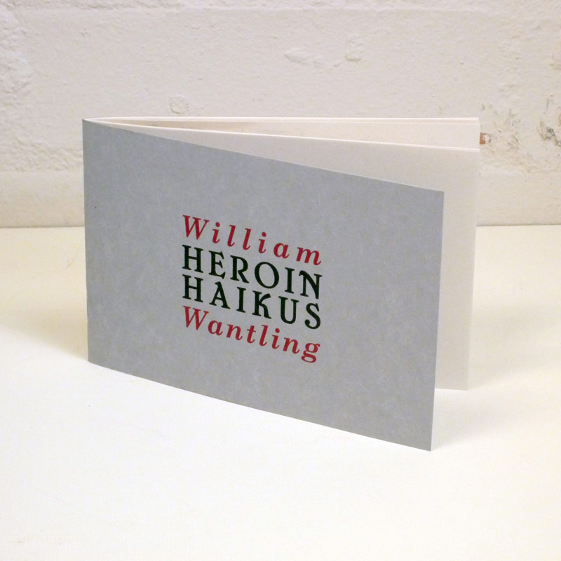 William Wantling - Heroin Haikus