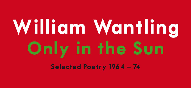 William Wantling - Only in the Sun - Tangerine Press