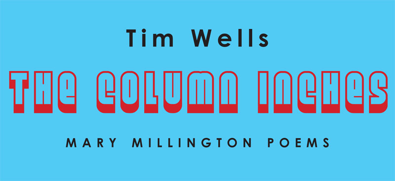 Tim Wells - The Column Inches - Tangerine Press