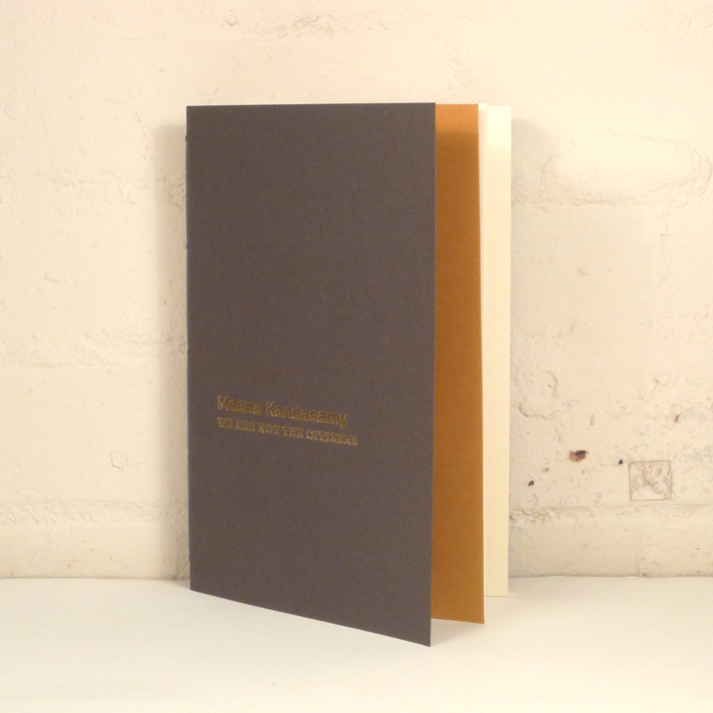 Meena Kandasamy — We Are Not the Citizens - Tangerine Press