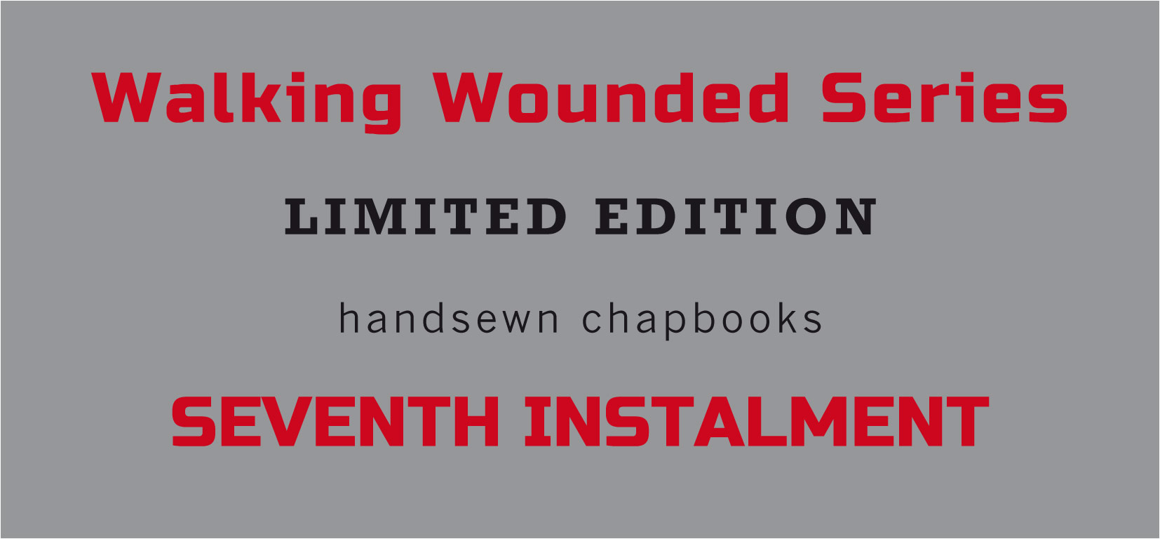 Walking Wounded Series - Tangerine Press - Sick Fly Publications